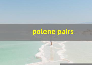 polene pairs